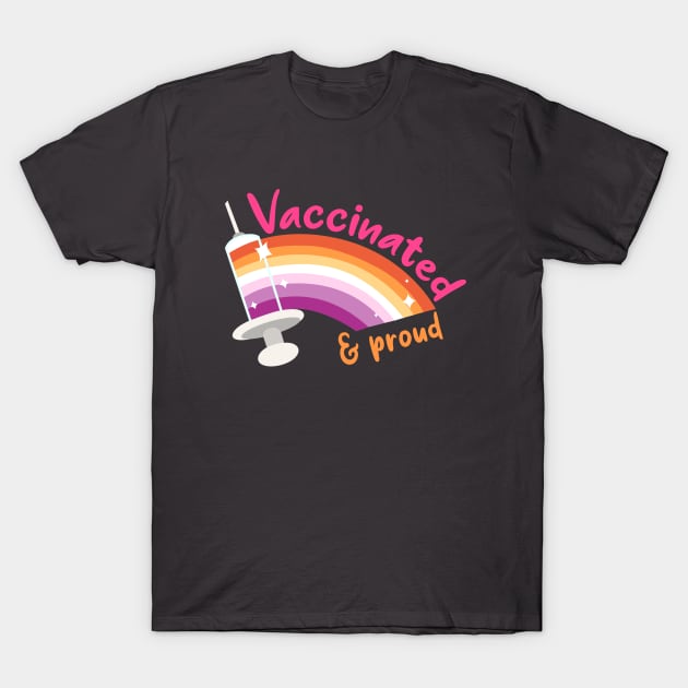 Vaccinated & proud (lesbian) T-Shirt by HoneyLiss